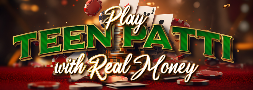 Play Teen Patti Real Money